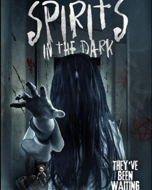 مشاهدة فيلم Spirits in the Dark 2019 مترجم